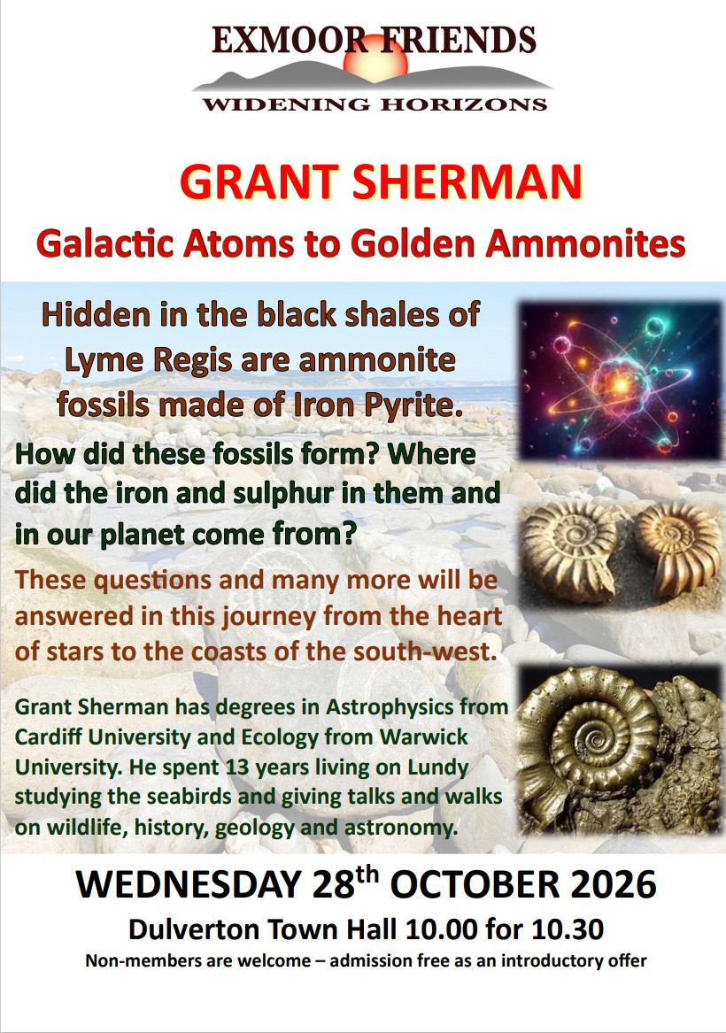 Exmoor Friends talk 28th October 2026: Grant Sherman talks about Galactic Atoms to Golden Ammonites.